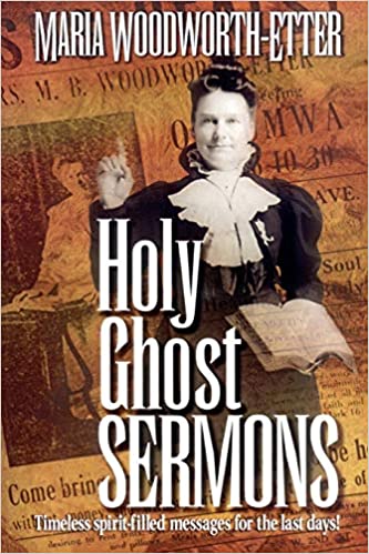 Holy Ghost Sermons PB - Maria Woodworth-Etter